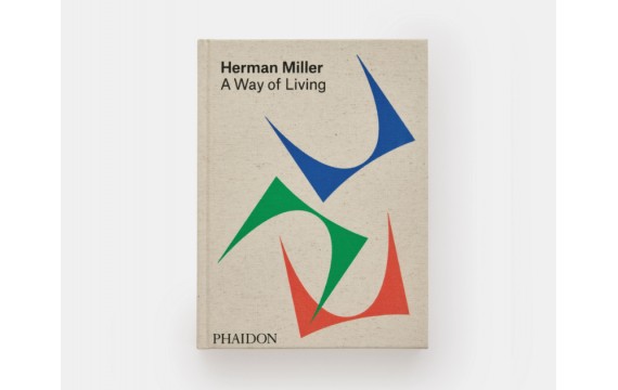 Herman Miller: A Way of Living Edited by Amy Auscherman, Sam Grawe, and Leon Ransmeier